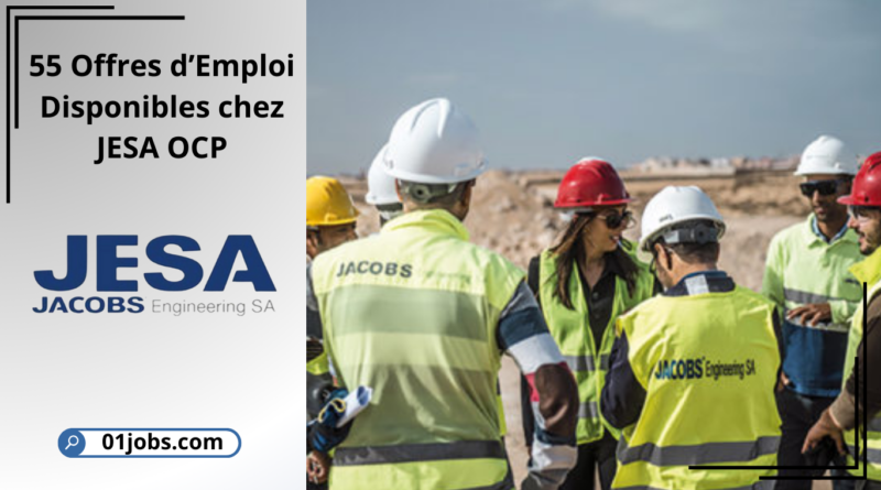 55 Offres d’Emploi Disponibles chez JESA OCP